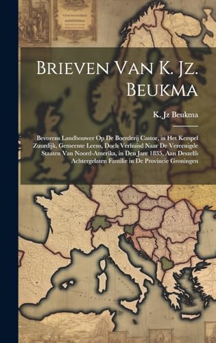 Beukma - Brieven van . ; bevorens landbouwer op de boerderij Castor, i