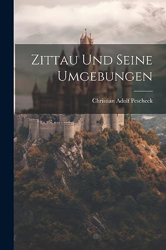 Pescheck - Zittau Und Seine Umgebungen - New paperback or softback