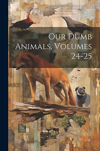 Anonymous - Our Dumb Animals, Volumes 24-25 - New paperback or softbac