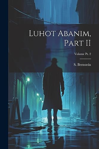Bernstein - Luhot Abanim, Part II; Volume pt. 2 - New paperback or sof