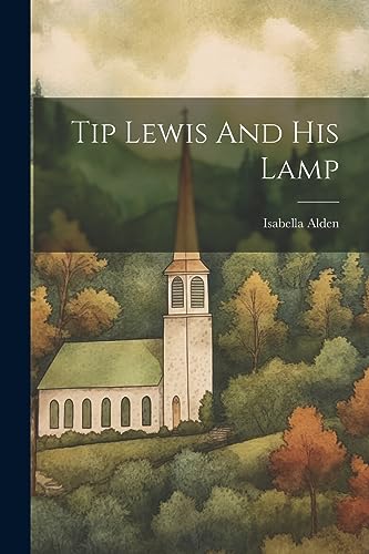 Alden - Tip Lewis And His Lamp - New paperback or softback