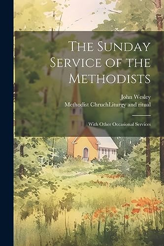 Methodist Chruch (En - Sunday Service of the Methodists; With Other Oc