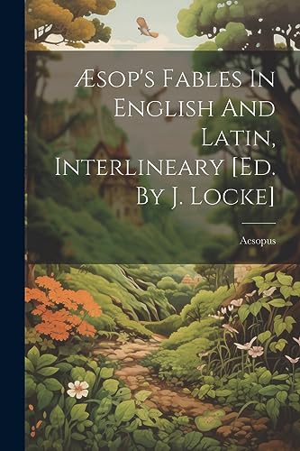 Aesopus - ?sop's Fables In English And Latin, Interlineary [ed. By J.