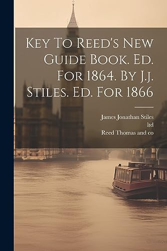 Reed Thomas and co - Key To Reed's New Guide Book. Ed. For 1864. By J.