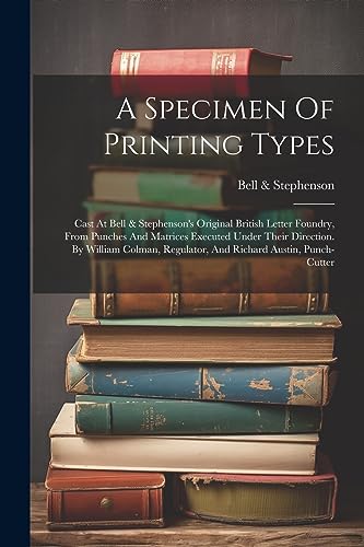 Stephenson - A Specimen Of Printing Types: Cast At  's Original Britis
