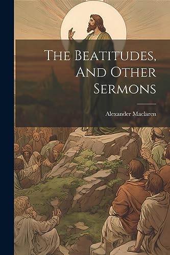 Maclaren - Beatitudes, And Other Sermons - New paperback or softback