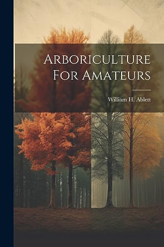 Ablett - Arboriculture For Amateurs - New paperback or softback