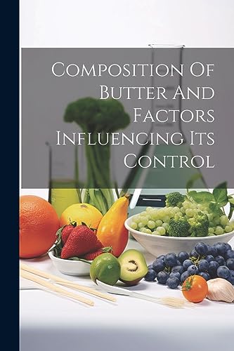 Anonymous - Composition Of Butter And Factors Influencing Its Control