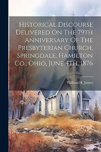 James - Historical Discourse Delivered On The 79th Anniversary Of The