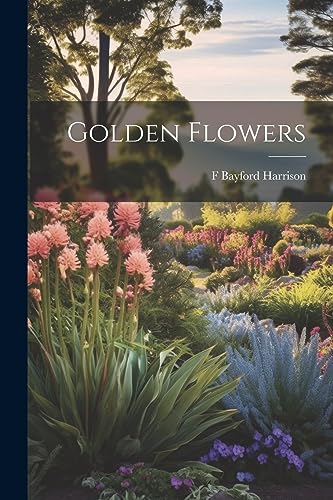 Harrison - Golden Flowers - New paperback or softback