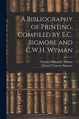 Bigmor - A Bibliography of Printing, Compiled by E.C.  and C.W.H. - Ne