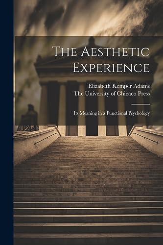 Adams - Aesthetic Experience; its Meaning in a Functional Psychology -