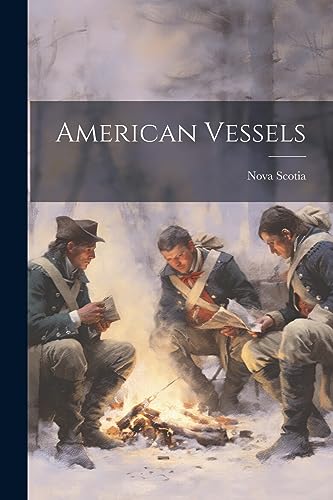 Nova Scotia - American Vessels - New paperback or softback