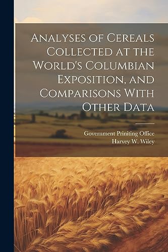 Wiley - Analyses of Cereals Collected at the World's Columbian Exposit