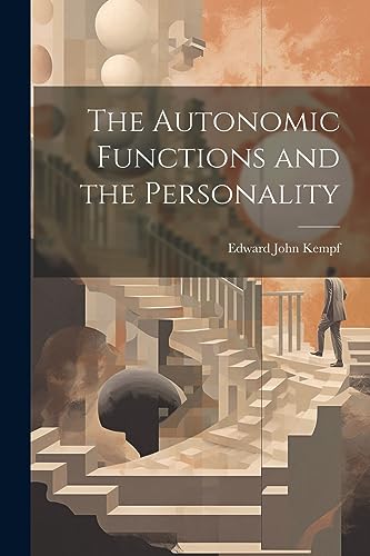 Kempf - Autonomic Functions and the Personality - New paperback or sof