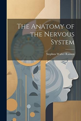 Ranson - Anatomy of the Nervous System - New paperback or softback