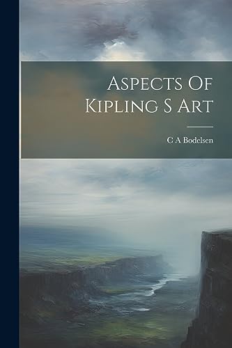 Bodelsen - Aspects Of Kipling S Art - New paperback or softback