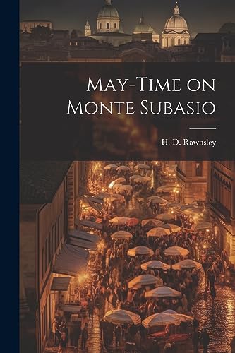 Rawnsley - May-Time on Monte Subasio - New paperback or softback
