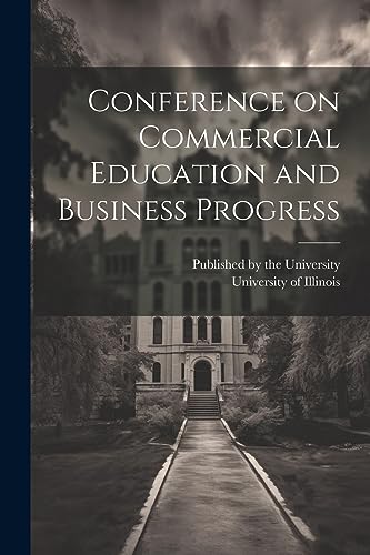 University of Illino - Conference on Commercial Education and Business