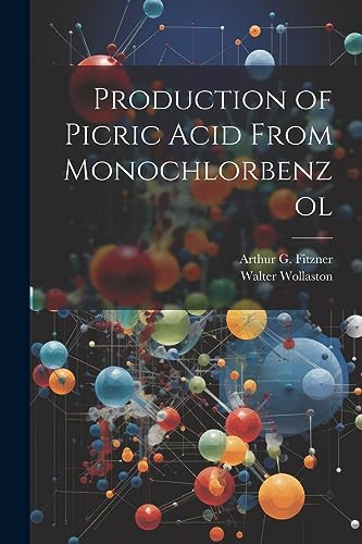 Fitzner - Production of Picric Acid From Monochlorbenzol - New paperba