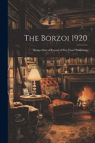 Anonymous - Borzoi 1920: Being a Sort of Record of Five Years' Publish