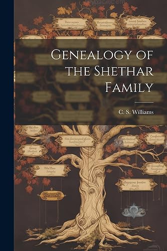 C. S. Williams - Genealogy of the Shethar Family - New paperback or so