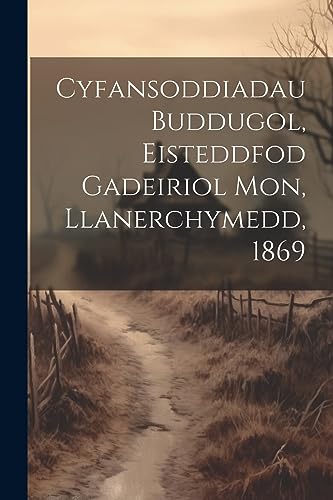 Anonymous - Cyfansoddiadau Buddugol, Eisteddfod Gadeiriol Mon, Llanerc