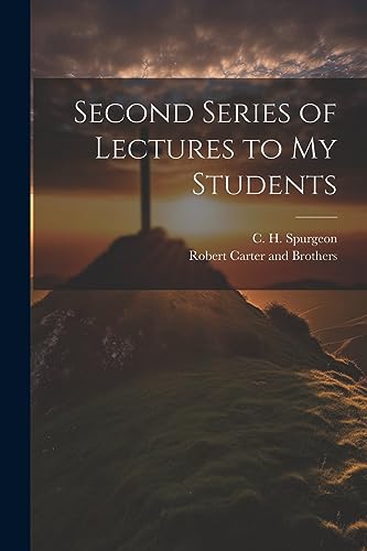 Spurgeon - Second Series of Lectures to my Students - New paperback or