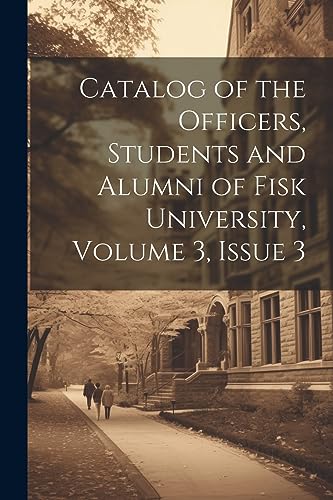 Anonymous - Catalog of the Officers, Students and Alumni of Fisk Unive