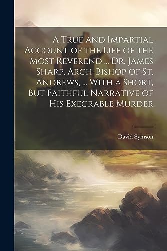 Symson - A True and Impartial Account of the Life of the Most Reverend