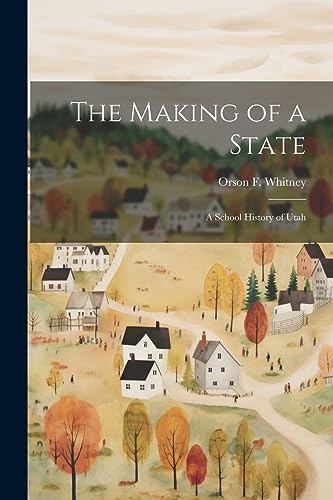 Whitney - Making of a State; a School History of Utah - New paperback