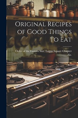 Order of the Eastern - Original Recipes of Good Things to Eat - New pa