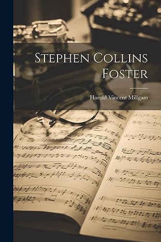 Millgam - Stephen Collins Foster - New paperback or softback