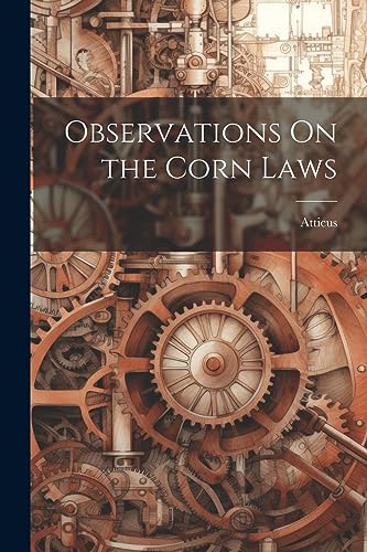 Atticus - Observations On the Corn Laws - New paperback or softback