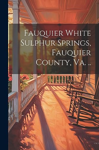 Anonymous - Fauquier White Sulphur Springs, Fauquier County, Va. .. -