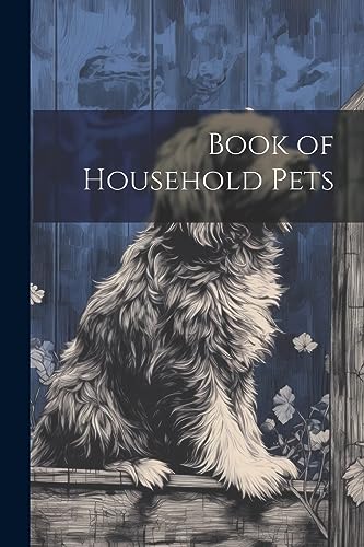 Anonymous - Book of Household Pets - New paperback or softback