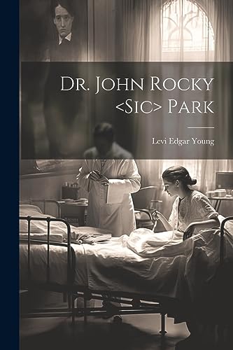 Young - Dr. John Rocky <sic> Park - New paperback or softback