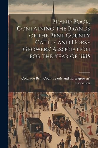 Bent County cattle a - Brand Book, Containing the Brands of the Bent C