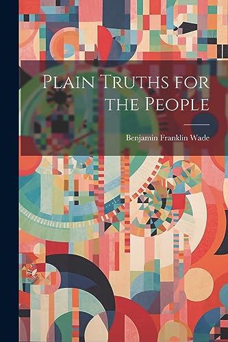 Wad - Plain Truths for the People - New paperback or softback