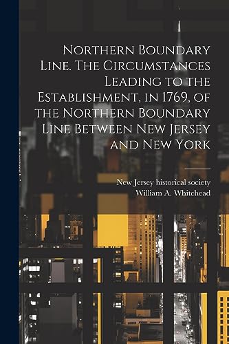 Whitehead - Northern Boundary Line. The Circumstances Leading to the E