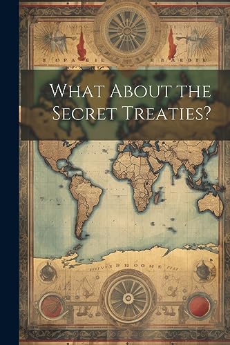 Anonymous - What About the Secret Treaties? - New paperback or softbac