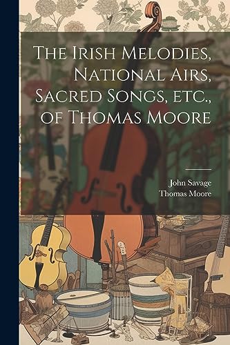 Moor - Irish Melodies, National Airs, Sacred Songs, etc., of - New pap