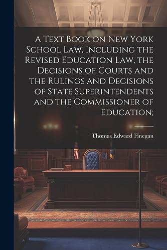 Finegan - A Text Book on New York School law, Including the Revised Ed