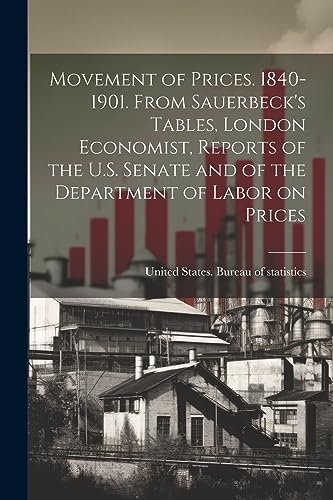 United States. Burea - Movement of Prices. 1840-1901. From Sauerbeck's