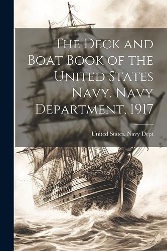United States. Navy - Deck and Boat Book of the United States Navy. Na