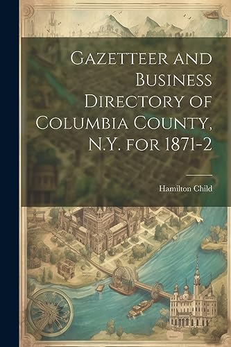 Child - Gazetteer and Business Directory of Columbia County, N.Y. for