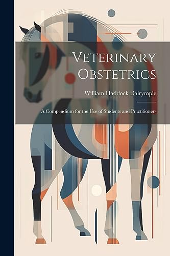Dalrympl - Veterinary Obstetrics; a Compendium for the use of Students