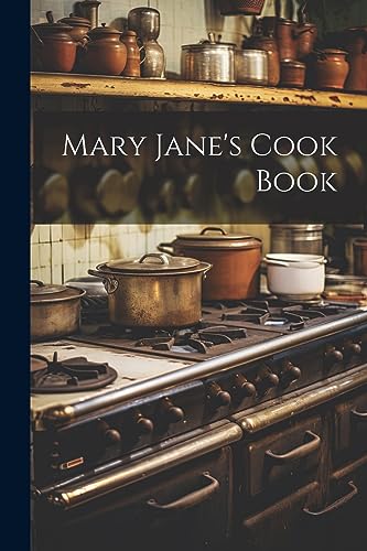 Anonymous - Mary Jane's Cook Book - New paperback or softback