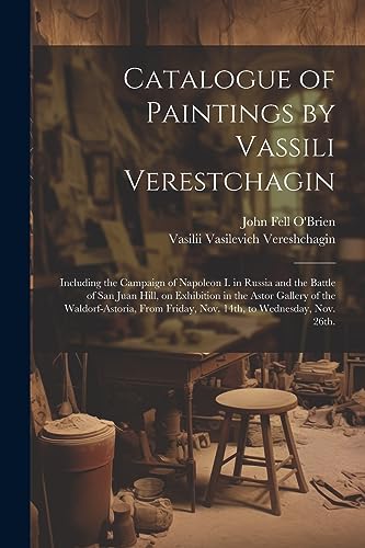 Vereshchagin - Catalogue of Paintings by Vassili Verestchagin: Includi