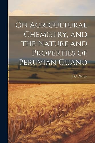 Nesbit - On Agricultural Chemistry, and the Nature and Properties of P